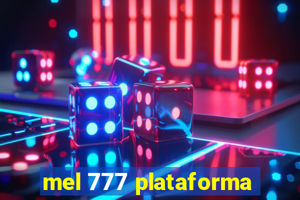 mel 777 plataforma